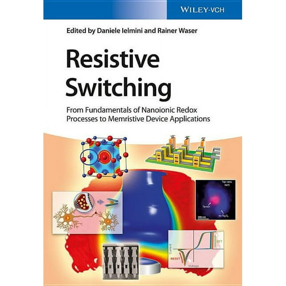 Resistive Switching: From Fundamentals of Nanoionic Redox Processes to Memristive Device Applications (Hardcover)