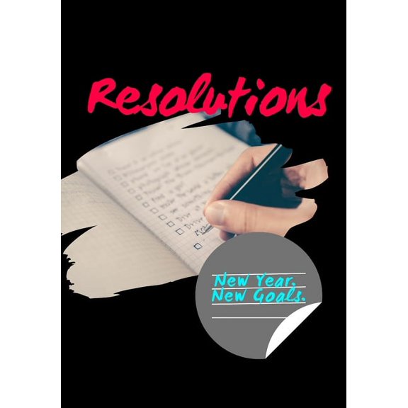 Resolutions: New Year. New Goals. (Paperback)