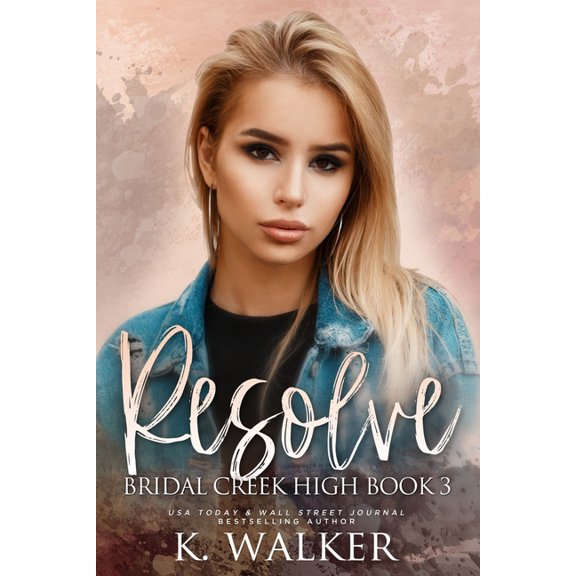 Resolve: A High School Bully Romance - Bridal Creek High Book 3 (Paperback)