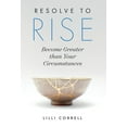 thumbnail image 1 of Resolve to Rise: Become Greater than Your Circumstances, (Hardcover), 1 of 1