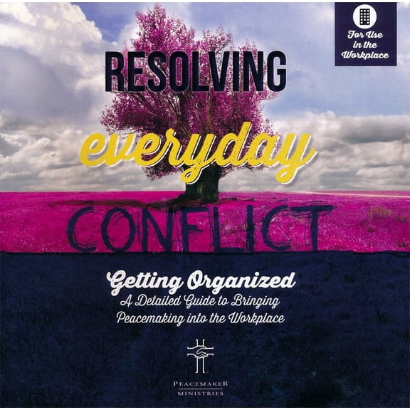 Resolving Everyday Conflict Workplace Guide