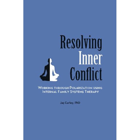 Pre-Owned Resolving Inner Conflict: Working Through Polarization Using Internal Family Systems Therapy Paperback