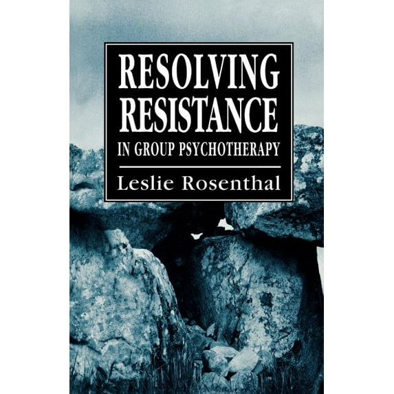 Resolving Resistance in Group Psychotherapy, (Paperback)