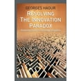 thumbnail image 1 of Resolving the Innovation Paradox: Enhancing Growth in Technology Companies, (Paperback), 1 of 1