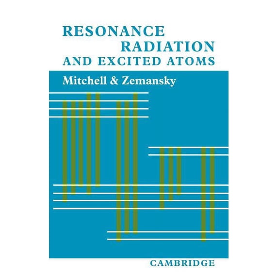 Resonance Radiation and Excited Atoms, (Paperback)