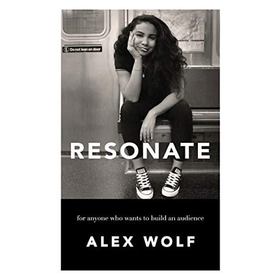 Pre-Owned Resonate: For Anyone Who Wants To Build An Audience: For Anyone Who Wants To Build An Audience (Paperback) 1388632934 9781388632939