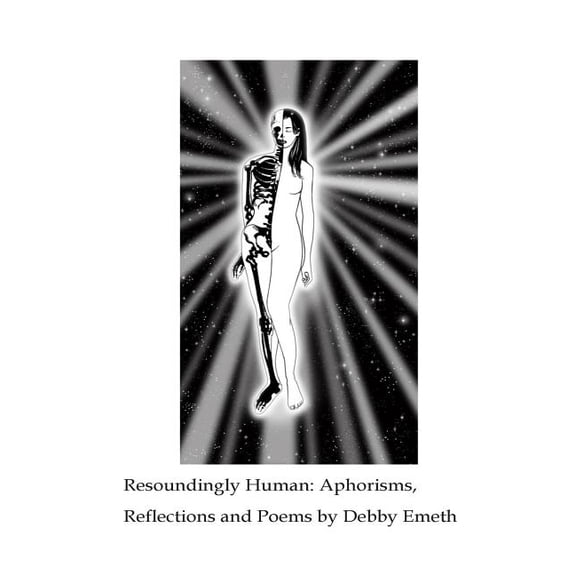 Resoundingly Human: Aphorisms, Reflections and Poems (Paperback)