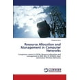thumbnail image 1 of Resource Allocation and Management in Computer Networks (Paperback), 1 of 1