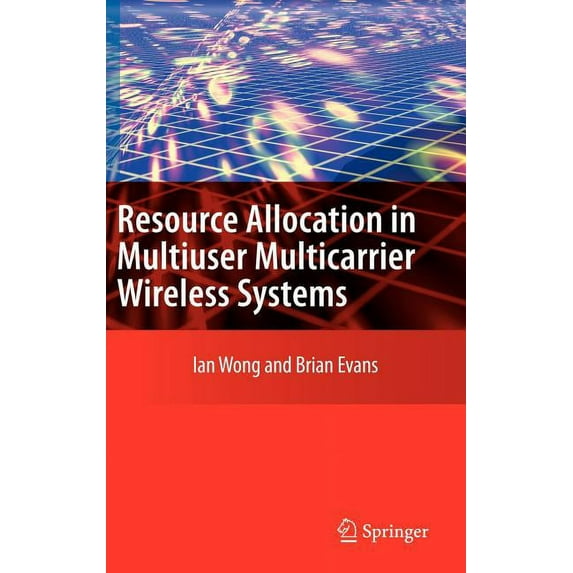 Resource Allocation in Multiuser Multicarrier Wireless Systems, (Hardcover)