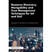 Resource Discovery, Navigability and Trust Management Techniques for IoT and SIoT, Hardcover