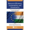 thumbnail image 1 of Resource Efficiency, Sustainability, and Globalization: Exploring India-European Union Cooperation, (Paperback), 1 of 1