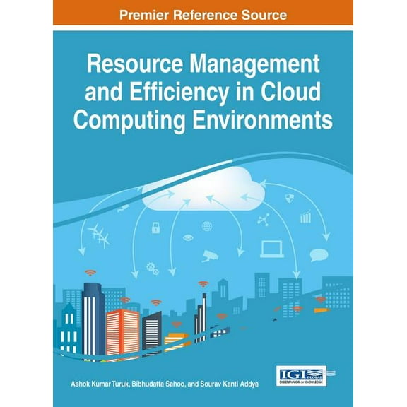 Resource Management and Efficiency in Cloud Computing Environments (Hardcover)
