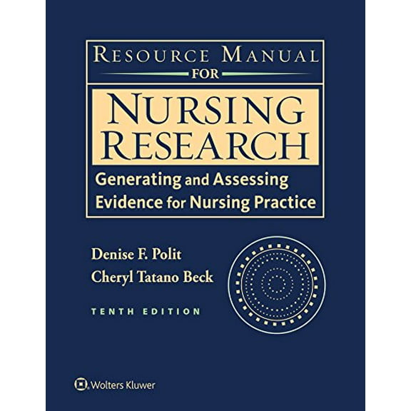 Pre-Owned Resource Manual for Nursing Research: Generating and Assessing Evidence for Nursing Practice (Paperback) 1496313356 9781496313355