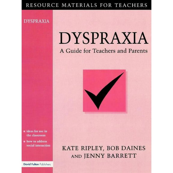 Resource Materials for Teachers Dyspraxia: A Guide for Teachers and Parents, (Paperback)