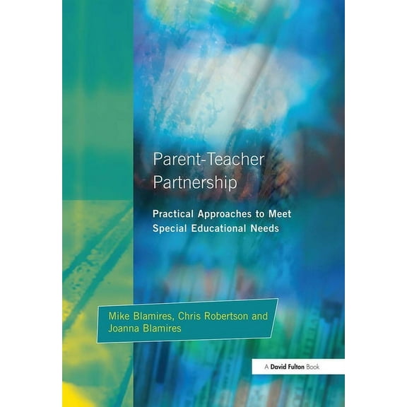 Resource Materials for Teachers Parent-Teacher Partnership: Practical Approaches to Meet Special Educational Needs, (Paperback)