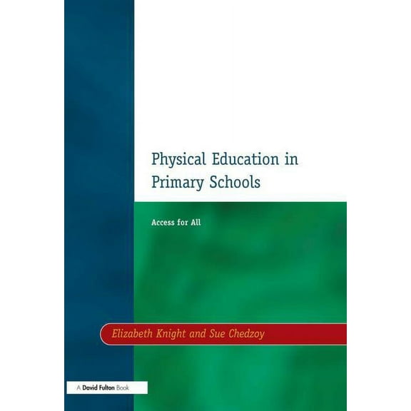 Resource Materials for Teachers Physical Education in Primary Schools: Access for All, (Paperback)