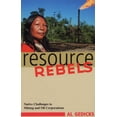 thumbnail image 1 of Pre-Owned Resource Rebels: Native Challenges to Mining and Oil Corporations (Paperback 9780896086401) by Al Gedicks, Roger Moody, 1 of 1