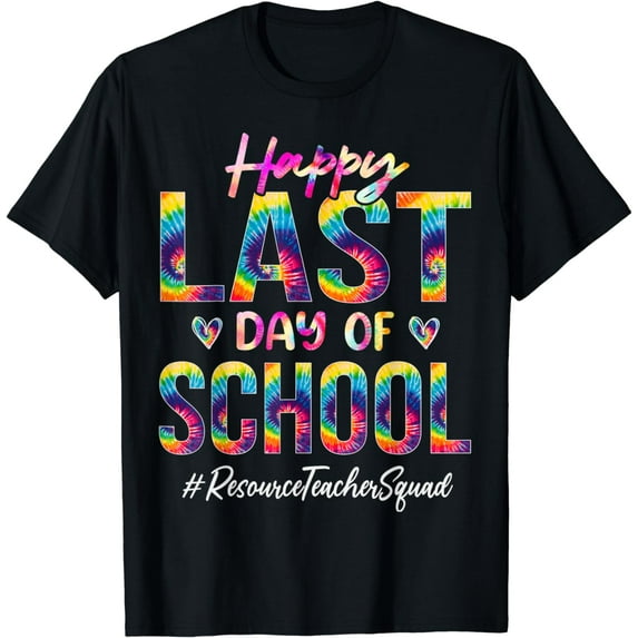 Resource Teacher Squad Happy Last Day of School Tie Dye T-Shirt