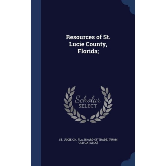 Resources Of St. Lucie County, Florida;