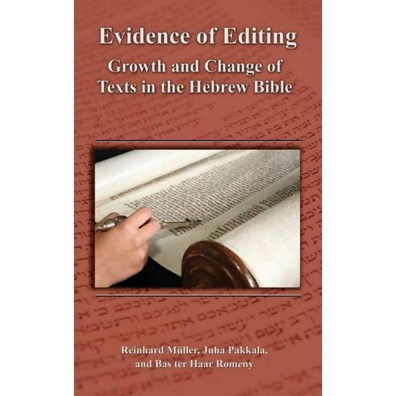 Resources for Biblical Study: Evidence of Editing: Growth and Change of Texts in the Hebrew Bible (Hardcover)