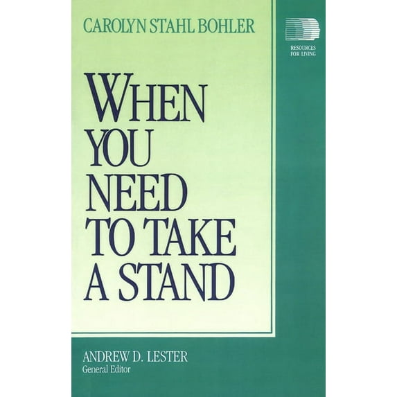 Resources for Living: When You Need to Take a Stand (Paperback)
