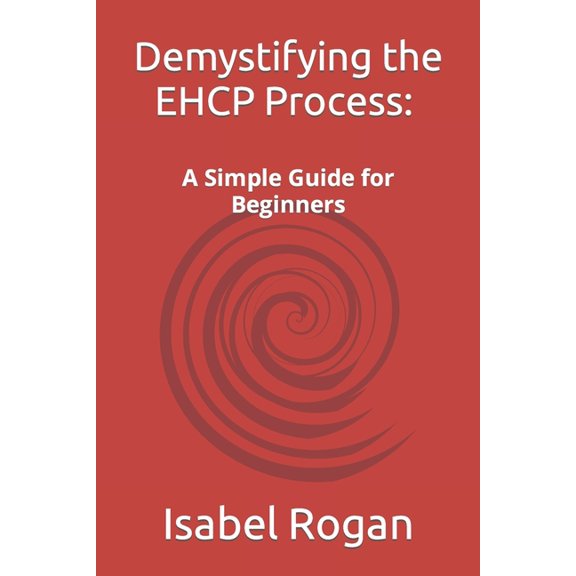 Resources for Special Needs: Demystifying the EHCP Process : A Simple Guide for Beginners (Series #2) (Paperback)