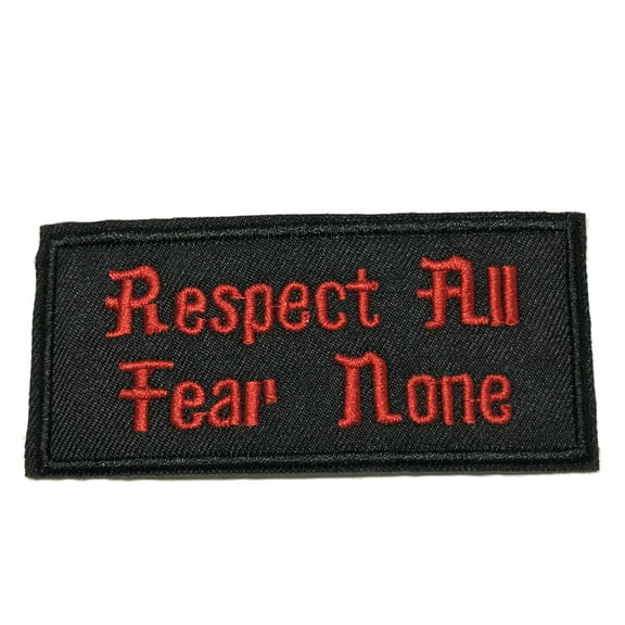 Respect All Fear None 3.5" W x 1.5" T Iron/Sew On Decorative Patch