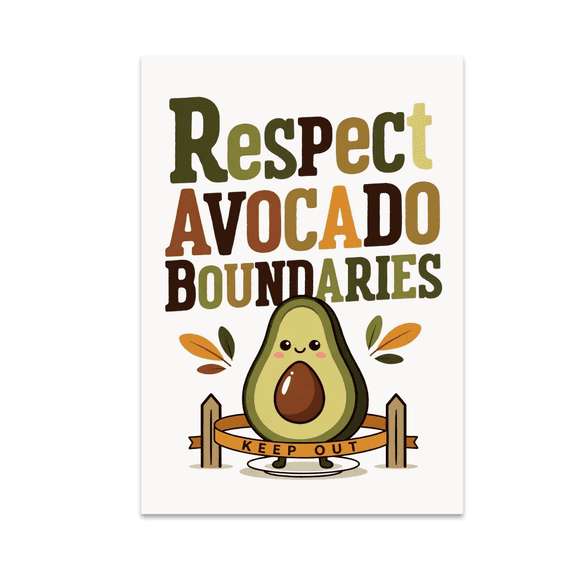 Respect Avocado Boundaries - Cafeteria Decor - 13x19 Poster Print