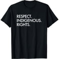 thumbnail image 1 of Respect Indigenous Rights Native American Indigenous T-Shirt, 1 of 4