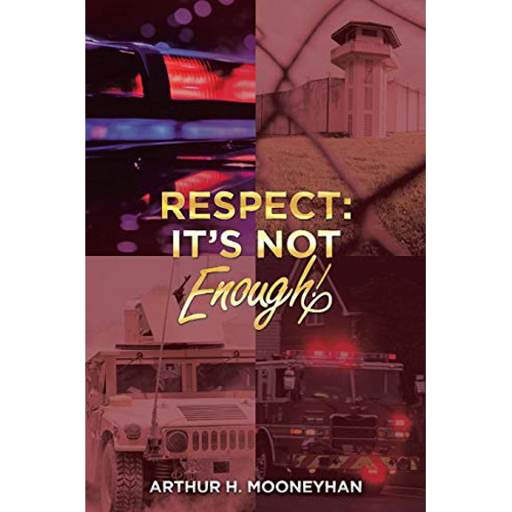Pre-Owned Respect: It's Not Enough! (Paperback) 1973690861 9781973690863