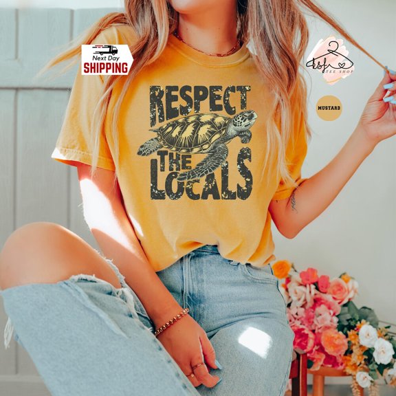 Respect The Locals Shirt, Summer Shirt, Beach Shirt, Sea Turtle Shirt, Holiday T-Shirt, Beach Quote Shirt, Turtle Shirt Unisex S-5XL Hot Trending Shirt, Vintage Birthday Gift