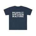 thumbnail image 1 of Respect Mother Nature Unisex T-shirt S-3XL Earth Day Environment, 1 of 2