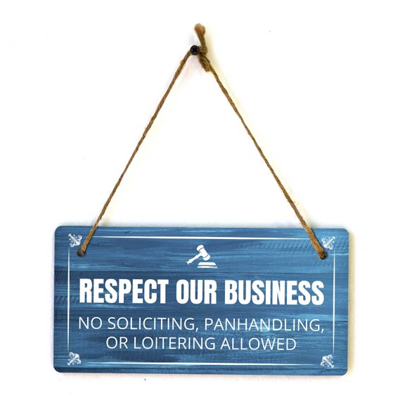 Respect Our Business No Soliciting, Panhandling, or Loitering Allowed | Rustic Dark Blue Wood 5 x 10" Hanging Sign
