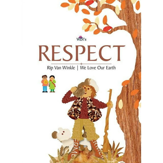 Respect: Rip Van Winkle We Love Our Earth, (Paperback)