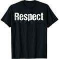 thumbnail image 1 of Respect T-Shirt Men Women Kids Boys Girls Respect Gift Tee, 1 of 4