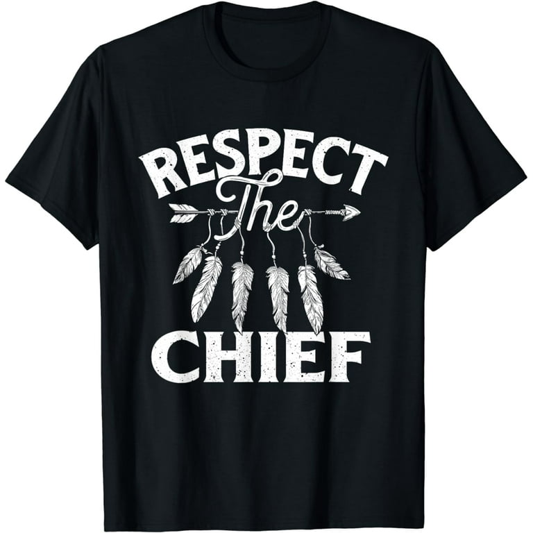 Respect The Chief - Vintage Native American T-Shirt Respect The Chief - Vintage Native American T-Shirt