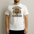 thumbnail image 1 of Respect The Commish Funny Football Fan T-Shirt, 1 of 4