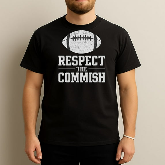 Respect The Commish Funny Football Quote T-Shirt