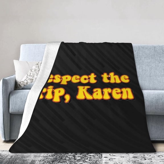 Respect The Drip, Karen Fleece Blanket, Very Soft Microfiber Flannel Blanket for Couch Warm and Cozy for All Seasons