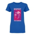 thumbnail image 1 of Respect The Flamingo Shaped T-Shirt Women -Image by Shutterstock, Female Medium, 1 of 2