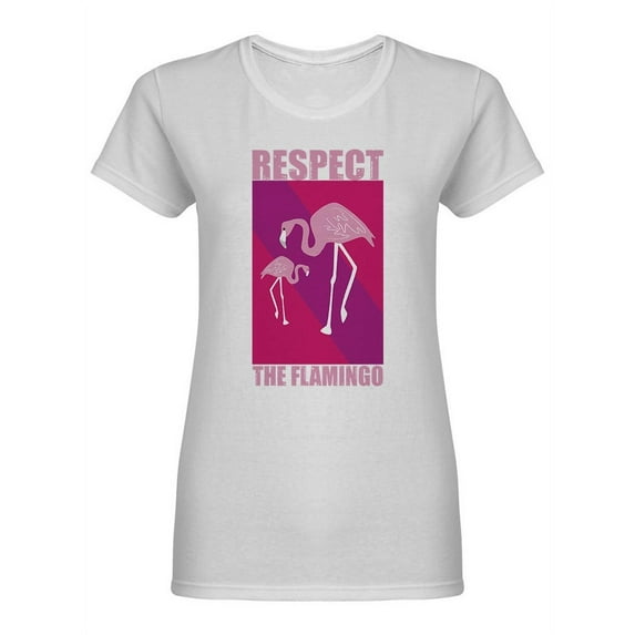 Respect The Flamingo Shaped T-Shirt Women -Image by Shutterstock, Female XX-Large