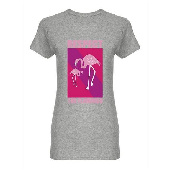 Respect The Flamingo Shaped T-Shirt Women -Image by Shutterstock, Female XX-Large