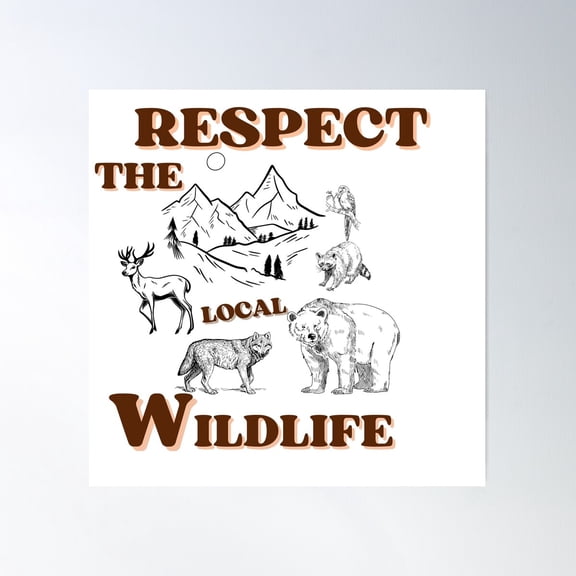 Respect The Local Wildlife Poster Wall Art, Modern Wall Decor For Living Room Bedroom, 30x30 UNFRAMED