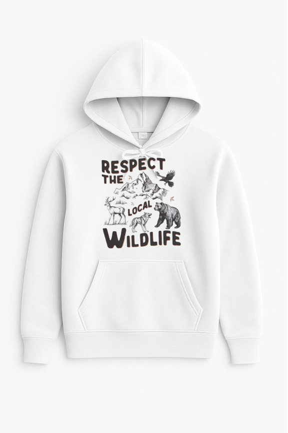 Respect The Local Wildlife Quote Nature Lover Graphic Hoodie Shirt, for men & women, up to size 5XL
