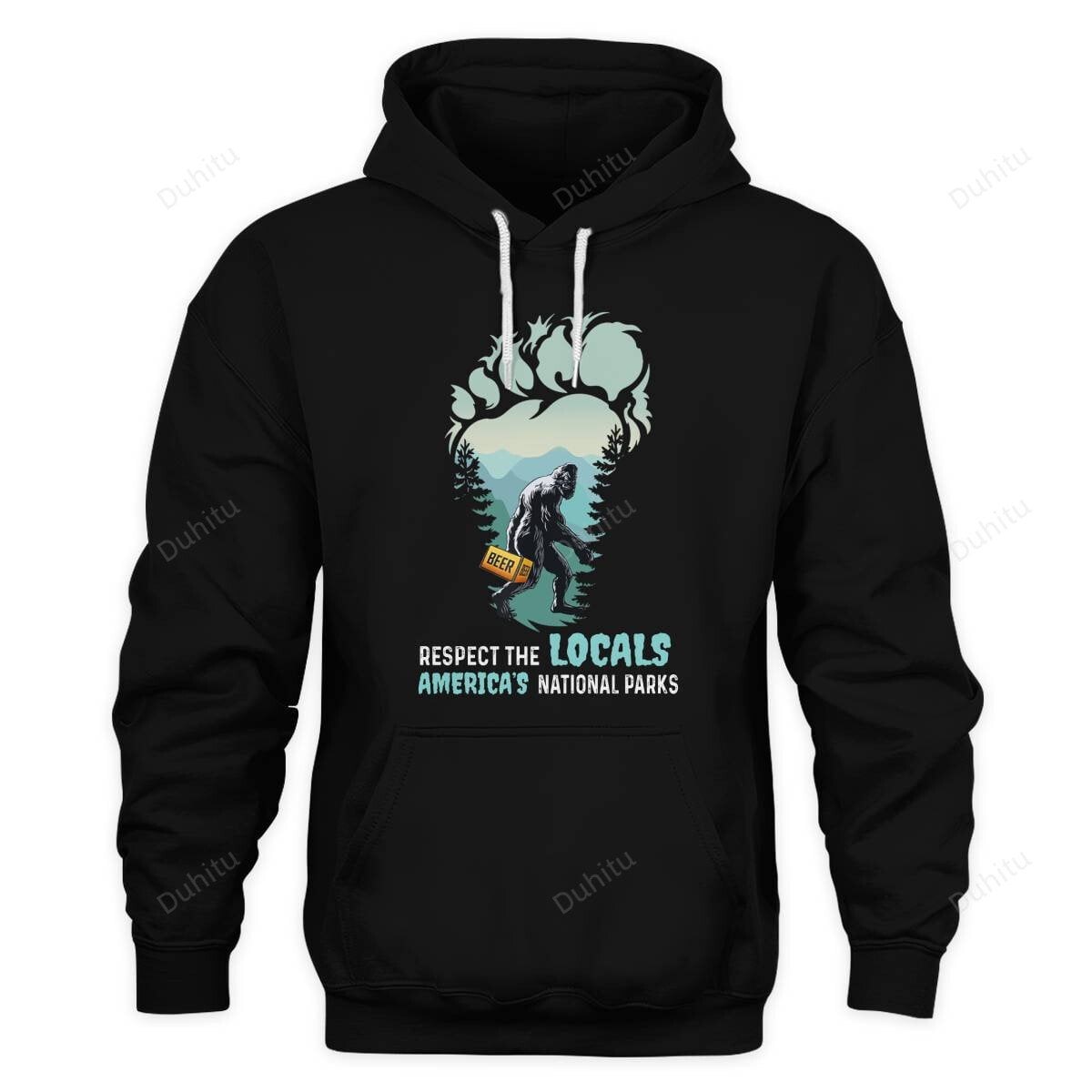 Respect The Locals Bigfoot Sasquatch America'S National Parks