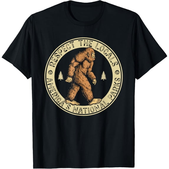 Respect The Locals Bigfoot Sasquatch American National Parks T-Shirt men and women can wear, black, white, gifts