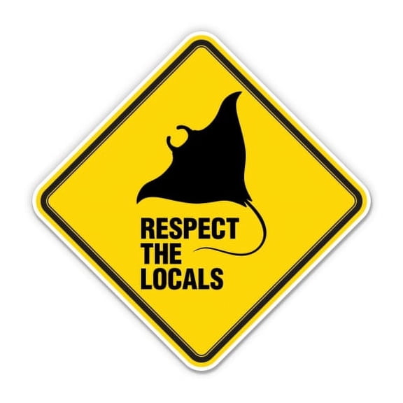 Respect The Locals Stingray - 5" Vinyl Sticker - For Car Laptop I-Pad - Waterproof Decal