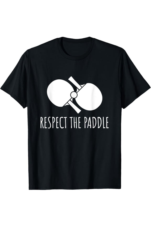 Respect The Paddle Funny Table Tennis Ping Pong Player T-Shirt