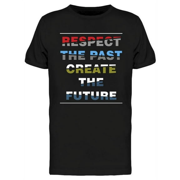 Respect The Past T-Shirt Men -Image by Shutterstock, Male Small