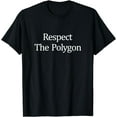 thumbnail image 1 of Respect The Polygon -T-Shirt, 1 of 4